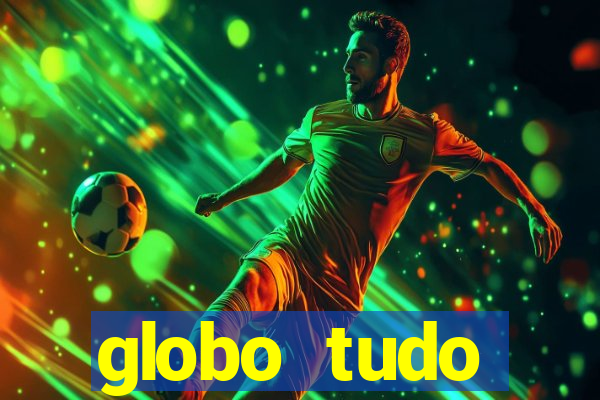 globo tudo absolutamente sobre esporte